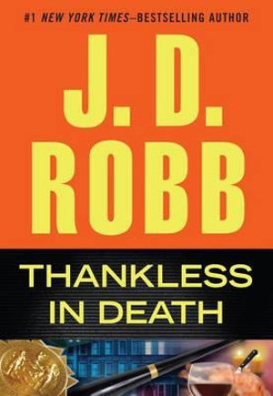 Thankless in Death : Wheeler Publishing Large Print Hardcover - J D Robb