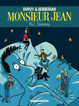 Insomnia : Monsieur Jean : Book 2 - Philippe Dupuy