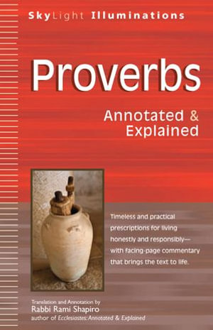 Proverbs : Annotated & Explained - Rabbi Rami Shapiro