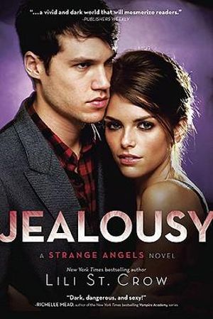 Jealousy : Strange Angels Series : Book 3 - Lili St Crow
