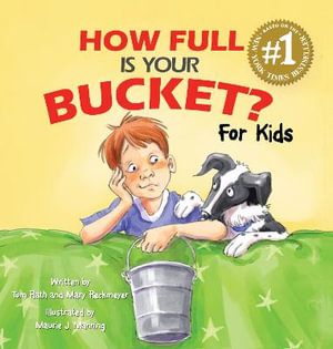 How Full Is Your Bucket? For Kids - Tom Rath