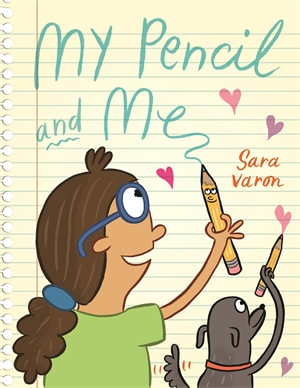 My Pencil and Me - Sara Varon