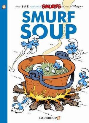 The Smurfs #13: Smurf Soup : Smurf Soup - Peyo