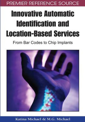 Premier Reference Source : From Bar Codes to Chip Implants - Katina Michael