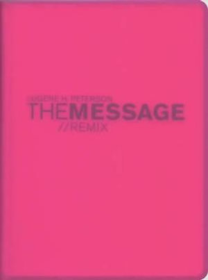 Message//Remix, The - Eugene H. Peterson