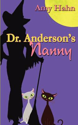 Dr. Anderson's Nanny - Amy Hahn