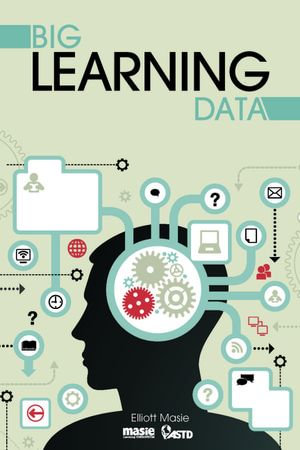 Big Learning Data - Elliott Masie
