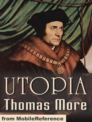 Utopia : Edited By Henry Morley (Mobi Classics) - Thomas More, Gilbert Burnet (Translator)