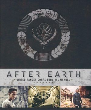After Earth : The United Ranger Corps Survival Manual - Robert Greenberger