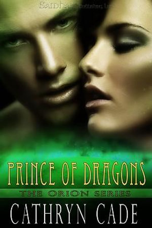 Prince of Dragons - Cathryn Cade