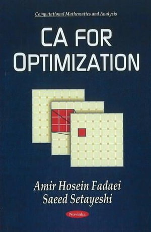 CA for Optimization : Computational Mathematics and Analysis - Saeed Setayeshi