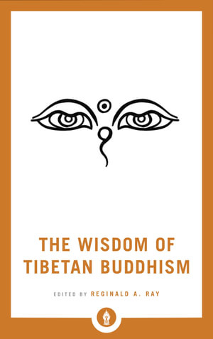 The Wisdom of Tibetan Buddhism : Shambhala Pocket Library - Reginald A. Ray
