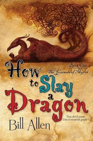 How to Slay a Dragon - Bill Allen