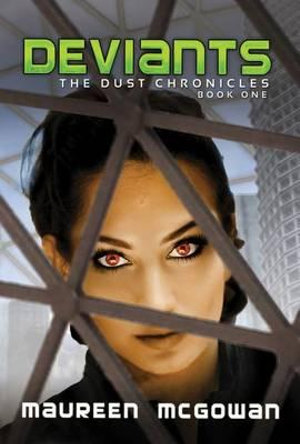 Deviants : The Dust Chronicles - Maureen McGowan