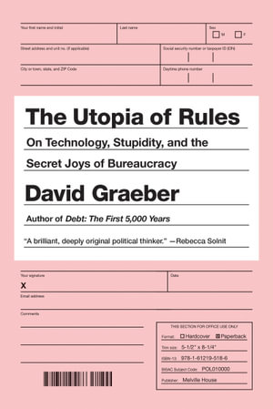 The Utopia of Rules - David Graeber
