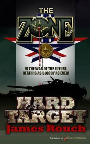 Hard Target : The Zone - James Rouch