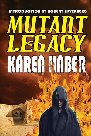 Mutant Legacy - Karen Haber