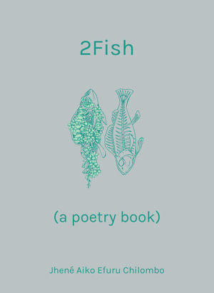 2Fish : (a poetry book) - Jhene Aiko Efuru Chilombo