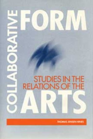 Collaborative Form : Studies in the Relations of the Arts - Hines
