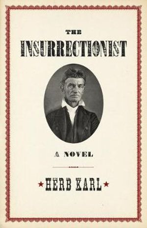 The Insurrectionist : A Novel - Herb Karl