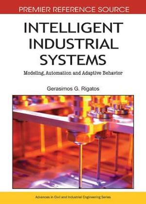 Premier Reference Source : Modeling, Automation and Adaptive Behavior - Gerasimos Rigatos