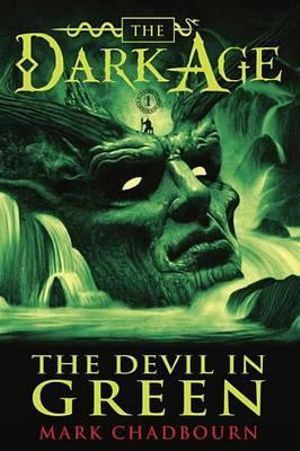 The Devil in Green : The Dark Age - Mark Chadbourn