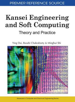 Kansei Engineering and Soft Computing : Theory and Practice - Ying Dai
