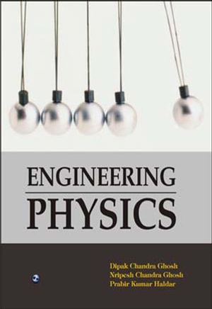 Engineering Physics : 100% Pure Adrenaline - Dipak Chandra Ghosh