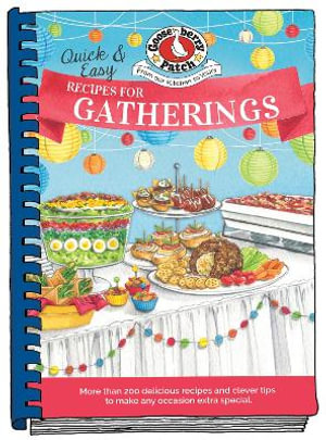 Quick Easy Recipes For Gatherings Everyday Cookbook Collection By Gooseberry Patch 9781620934081 Booktopia