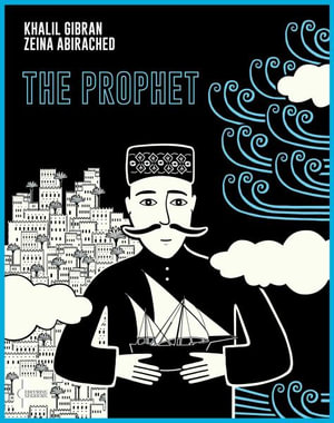 The Prophet : A Graphic Novel - Kahlil Gibran
