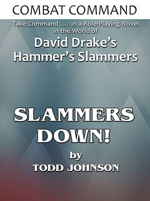 Combat Command : Slammers Down! - Todd Johnson