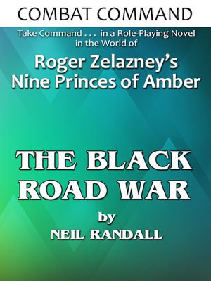 Combat Command : The Black Road War - Neil Randall