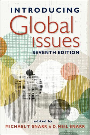 Introducing Global Issues : 7th edition - Michael T. Snarr