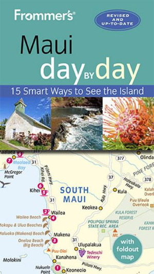 Frommer's Maui Day by Day Travel Guide : Day by Day Guides - Frommer's Travel Guide