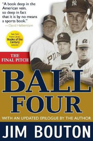 Ball Four : The Final Pitch - Jim Bouton