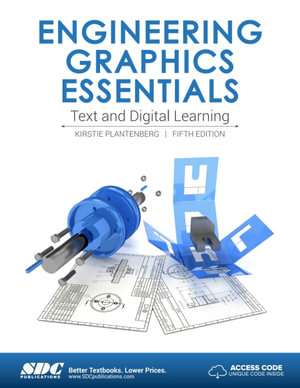 Engineering Graphics Essentials - Kirstie Plantenberg