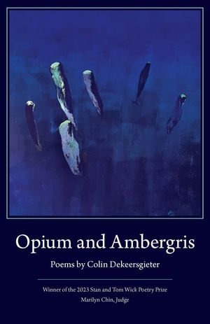 Opium and Ambergris : Wick First Book - Dekeersgieter