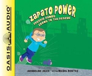 Freddie Ramos Zooms to the Rescue (Library Edition), Volume 3 : Zapato Power - Jacqueline Jules