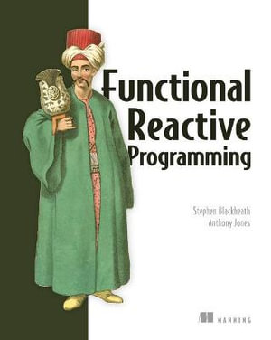 Functional Reactive Programming - Anthony Jones