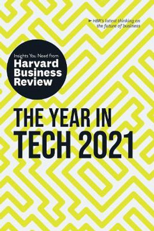 The Year in Tech, 2021 : The Insights You Need from Harvard Business Review - Harvard Business Review