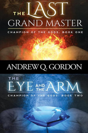 Champion of the Gods Books One and Two - Andrew Q. Gordon