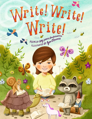 Write! Write! Write! - Amy Ludwig VanDerwater