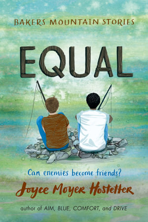 Equal : Bakers Mountain Stories - Joyce Moyer Hostetter