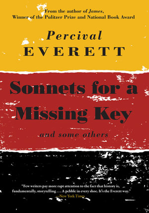Sonnets for a Missing Key : and some others - Percival Everett