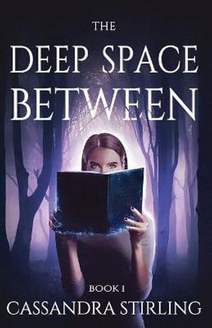 Space Between : The Space Between - Cassandra Stirling