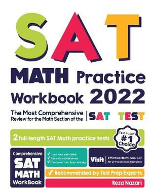 SAT Math Practice Workbook : The Most Comprehensive Review for the Math Section of the SAT Test - Reza Nazari