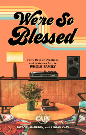 We're So Blessed : Forty Days of Devotions and Activities for the Whole Family - Taylor Cain Matz