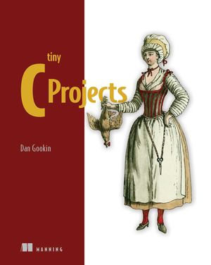 Tiny C Projects - Dan Gookin