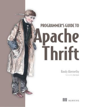 Programmer's Guide to Apache Thrift - William Abernethy