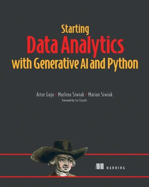 Starting Data Analytics with Generative AI and Python - Artur Guja